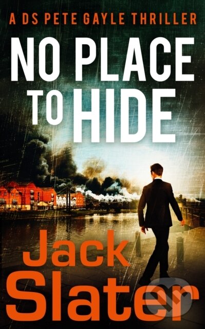 Kniha: NO PLACE TO HIDE_DS PETER2 (Jack Slater). HQ, 2024