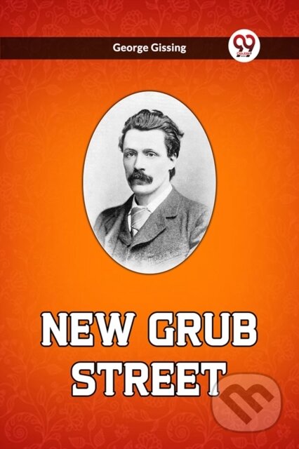 Kniha: New Grub Street (Edition2023) (George Gissing). Double 9 Books LLP, 2023