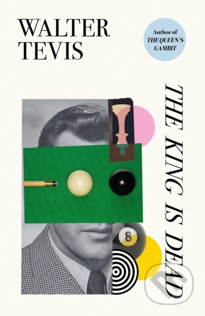 Kniha: King Is Dead (Walter Tevis). Weidenfeld and Nicolson, 2024