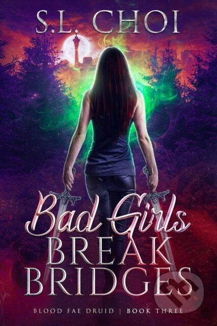 Kniha: Bad Girls Break Bridges (S.L. Choi). City Owl Press, 2024