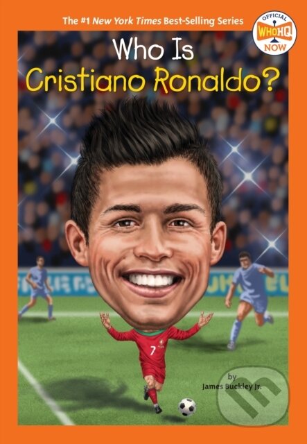 Kniha: Who Is Cristiano Ronaldo? (James, Jr. Buckley a Who HQ). , 2022