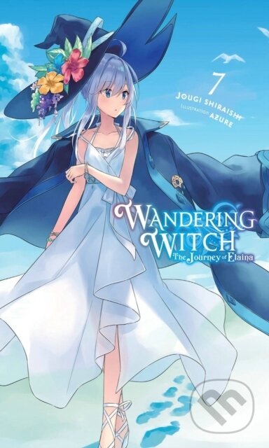 Kniha: Wandering Witch: The Journey of Elaina, Vol. 7 (light novel) (Azure a Jougi Shiraishi). Yen Press, 2022