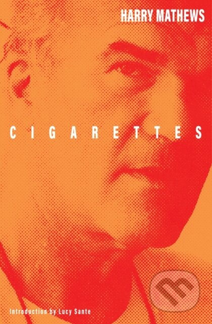 Kniha: Cigarettes (Harry Mathews). Dalkey Archive Press, 2025