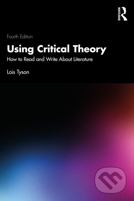 Kniha: Using Critical Theory (Lois Tyson). Routledge, 2026