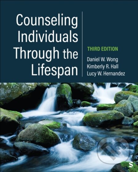Kniha: Counseling Individuals Through the Lifespan (Daniel W. Wong, Lucy Wong Hernandez a Kimberly R. Hall). Sage Publications, 2025