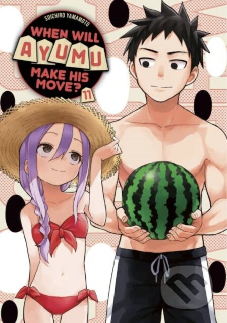 Kniha: When Will Ayumu Make His Move? 11 (Soichiro Yamamoto). Kodansha Comics, 2023