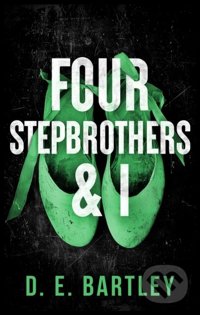 Kniha: Four Stepbrothers & I (D.E. Bartley). Vinci Books, 2025