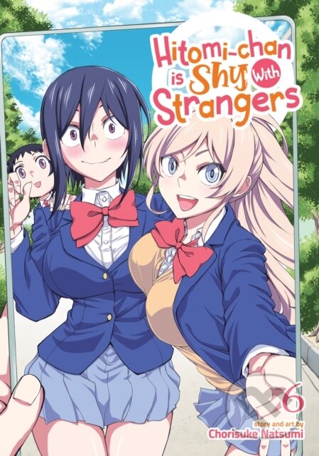 Kniha: Hitomi-chan is Shy With Strangers Vol. 6 (Chorisuke Natsumi). Seven Seas, 2023