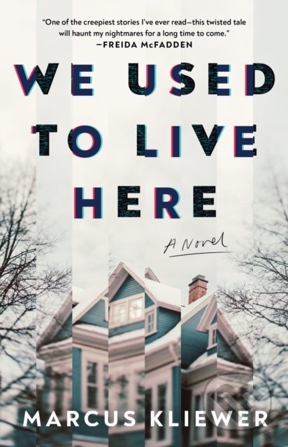 Kniha: We Used to Live Here (Marcus Kliewer). Atria/Emily Bestler Books, 2025