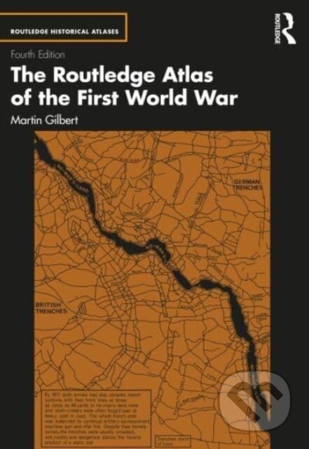 Kniha: The Routledge Atlas of the First World War (Martin Gilbert). Routledge, 2023