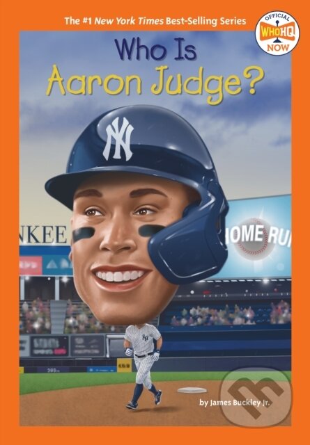 Kniha: Who Is Aaron Judge? (James, Jr. Buckley a Who HQ). , 2024