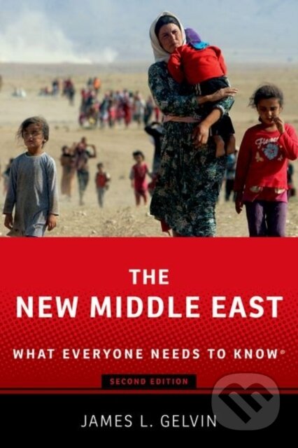 Kniha: The New Middle East (James Gelvin). Oxford University Press, 2024