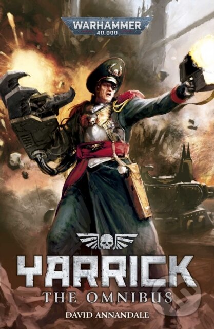 Kniha: Yarrick: The Omnibus (David Annandale). Games Workshop, 2026