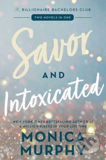 Kniha: Savor and Intoxicated (Monica Murphy). Avon, 2024
