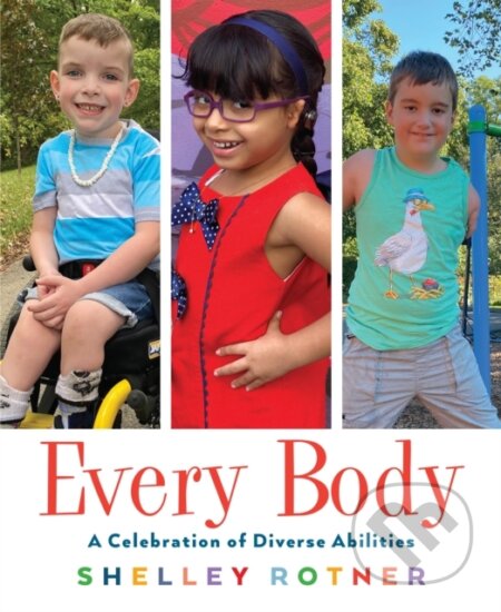 Kniha: Every Body (Shelley Rotner). Holiday house, 2024