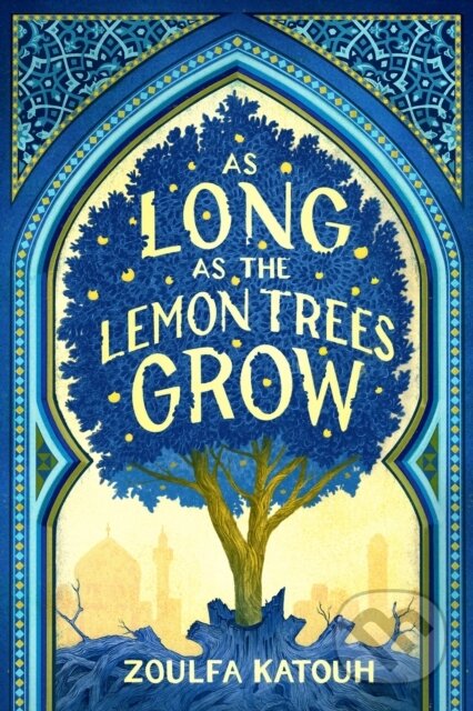 Kniha: As Long as the Lemon Trees Grow (Zoulfa Katouh). Little, Brown, 1900