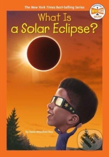 Kniha: What Is a Solar Eclipse? (Dana Meachen Rau a Who HQ). , 2024