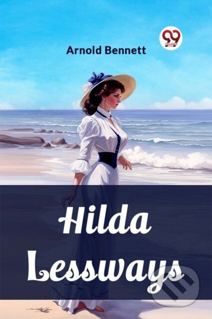 Kniha: Hilda Lessways (Arnold Bennett). , 2024