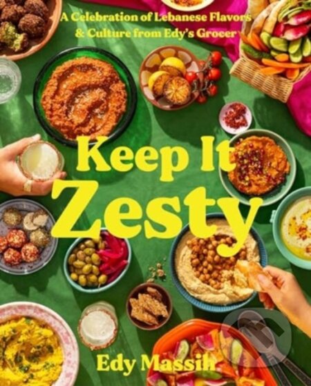 Kniha: Keep It Zesty (Edy Massih). HarperCollins, 2024