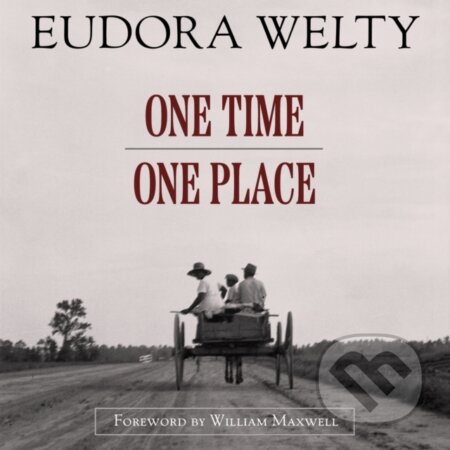 Kniha: One Time, One Place (Eudora Welty). , 2026