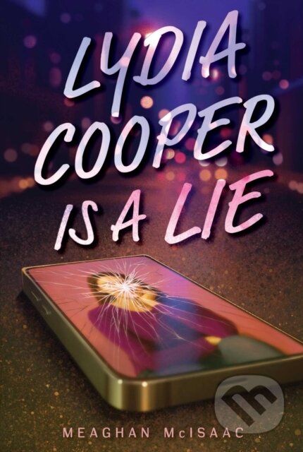 Kniha: Lydia Cooper Is a Lie (Meaghan McIsaac). Aladdin, 2026