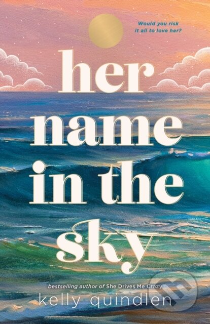 Kniha: Her Name in the Sky (Kelly Quindlen). Roaring Brook, 2026