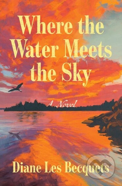 Kniha: Where the Water Meets the Sky (Diane Les Becquets). Simon & Schuster, 2026