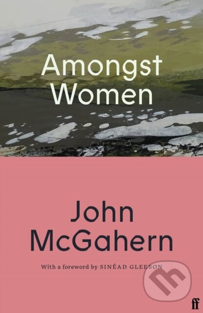 Kniha: Amongst Women (John McGahern). Faber and Faber, 2026