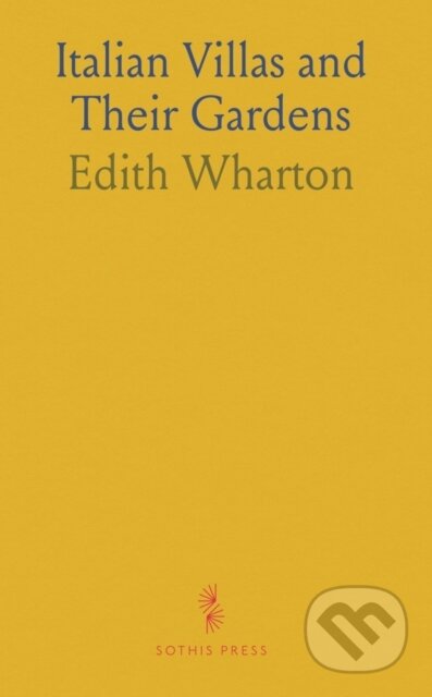 Kniha: Italian Villas & Their Gardens (Edith Wharton). , 2024