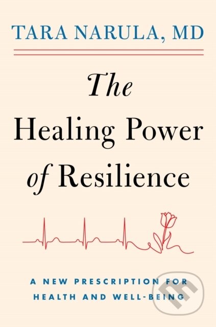 Kniha: The Healing Power of Resilience (Dr Tara Narula). Simon Element, 2026