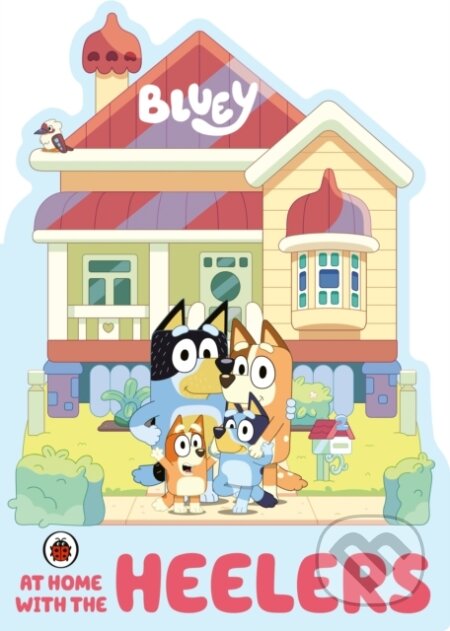 Kniha: Bluey: At Home with the Heelers (Bluey). Ladybird Books, 2022