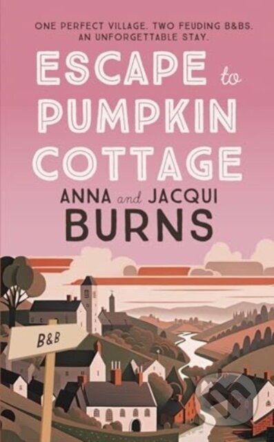 Kniha: Escape to Pumpkin Cottage (Anna Burns a Jacqui Burns). Allison & Busby, 2025