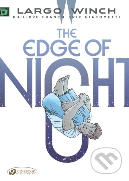 Kniha: Largo Winch Vol. 19: The Edge Of Night (Eric Giacometti). Cinebook Ltd, 2022