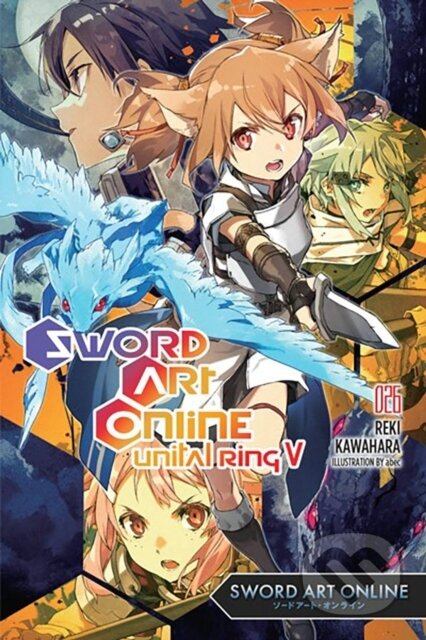 Kniha: Sword Art Online 26 (light novel) (Reki Kawahara a Stephen Paul). Yen Press, 2023