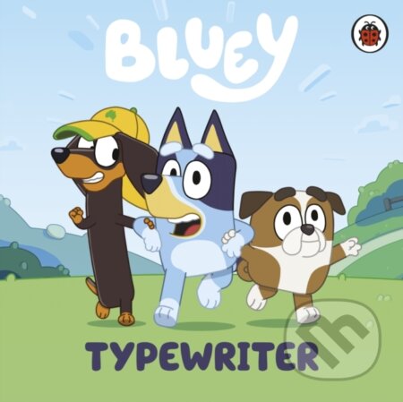 Kniha: Bluey: Typewriter (Bluey). Ladybird Books, 2023