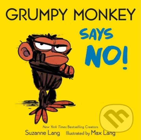 Kniha: Grumpy Monkey Says No! (Max Lang a Suzanne Lang). Random House, 2022