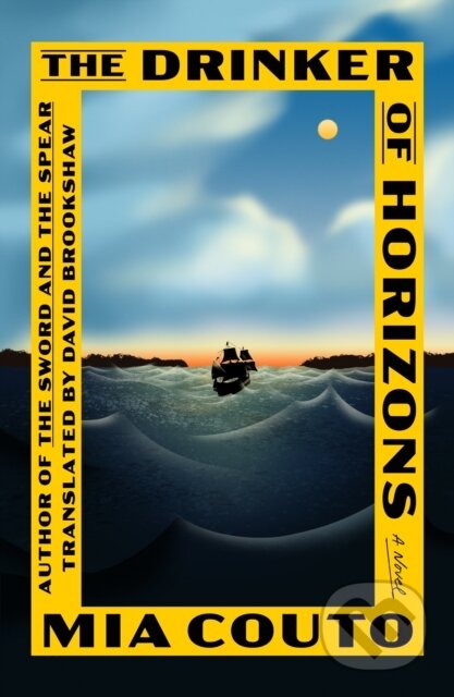 Kniha: The Drinker of Horizons (Mia Couto). Farrar, Straus and Giroux, 2023