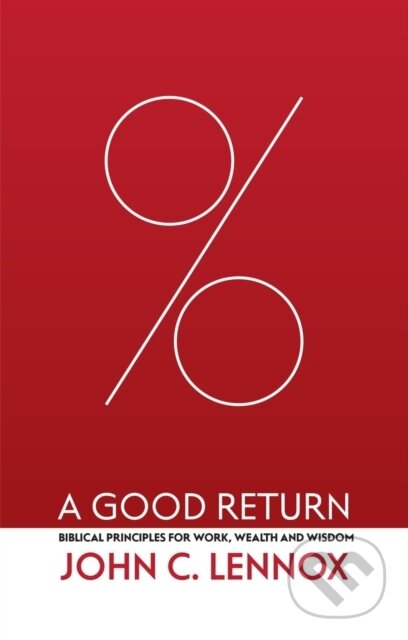 Kniha: A Good Return (John C. Lennox). , 2023