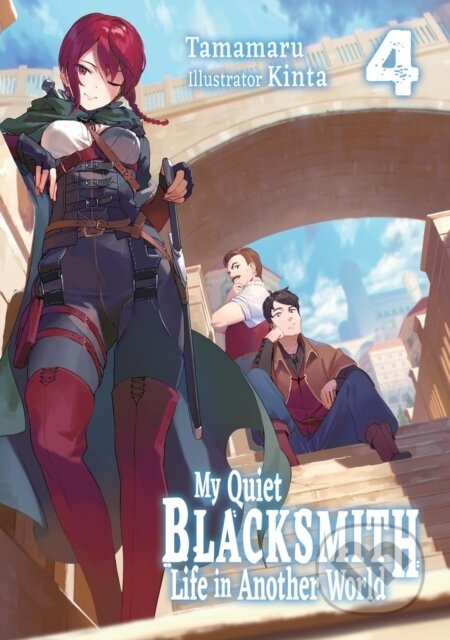Kniha: My Quiet Blacksmith Life in Another World: Volume 4 (Light Novel) (Kinta, Tamamaru a Linda Liu). J-Novel Club, 2026