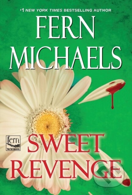 Kniha: Sweet Revenge (Fern Michaels). Zebra Books, 2022