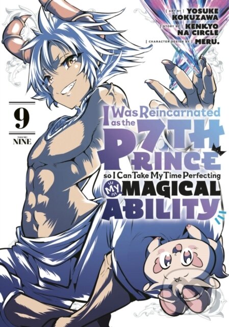 Kniha: I Was Reincarnated as the 7th Prince so I Can Take My Time Perfecting My Magical Ability 9 (Yosuke Kokuzawa). Kodansha Comics, 2023