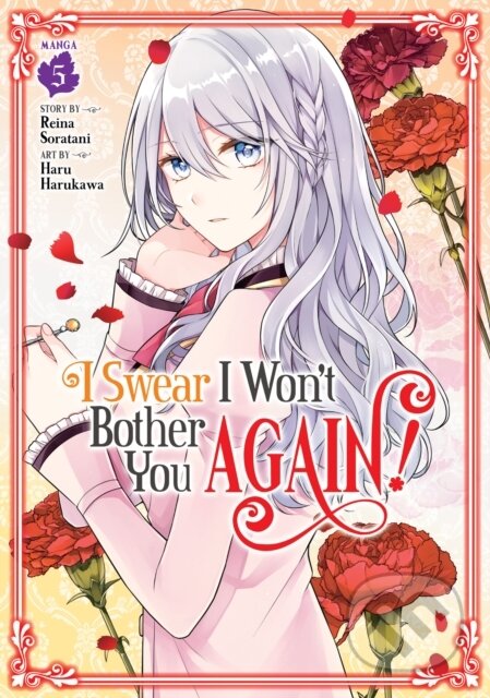 Kniha: I Swear I Won''t Bother You Again! (Manga) Vol. 5 (Reina Soratani). Seven Seas, 2024