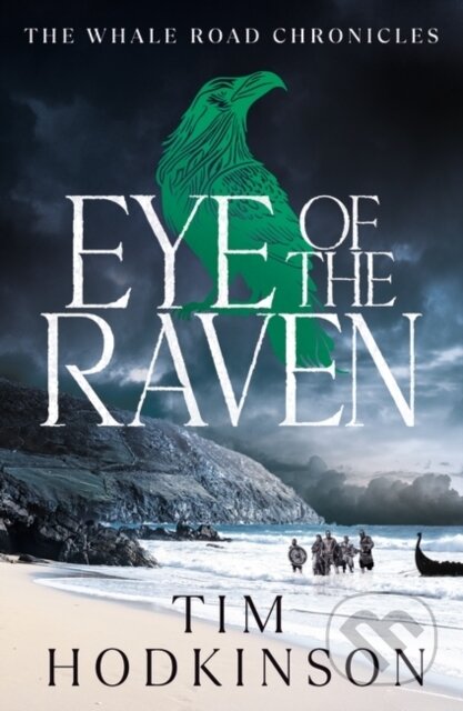 Kniha: Eye of the Raven (Tim Hodkinson). Head of Zeus, 2024