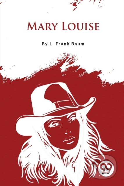 Kniha: Mary Louise (L. Frank Baum). , 2023