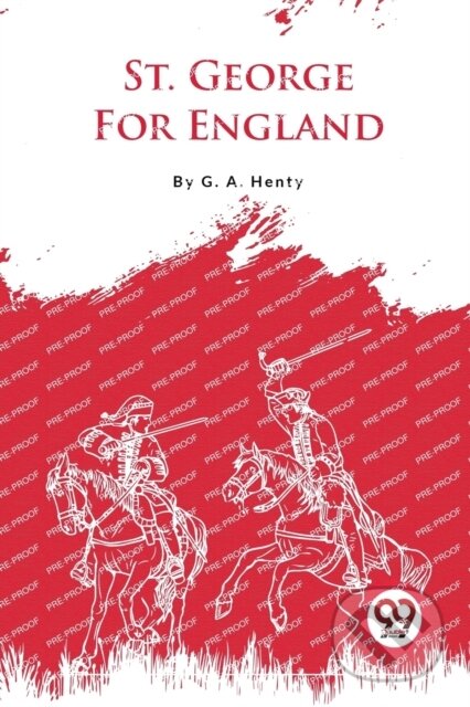 Kniha: St. George For England (G.A. Henty). , 2023