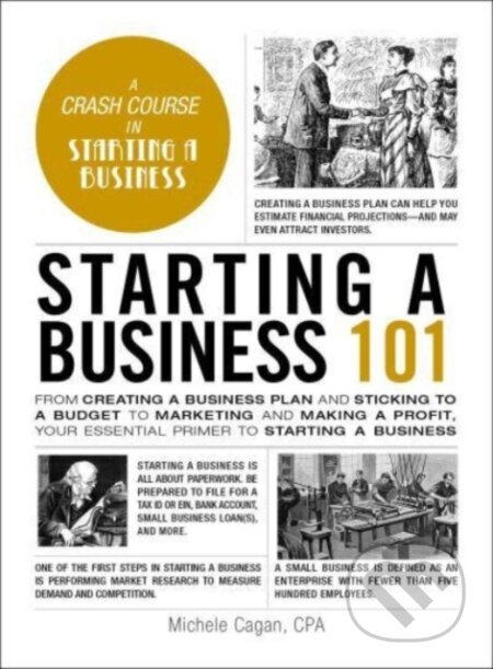 Kniha: Starting a Business 101 (Michele a CPA Cagan). Adams Media, 2024