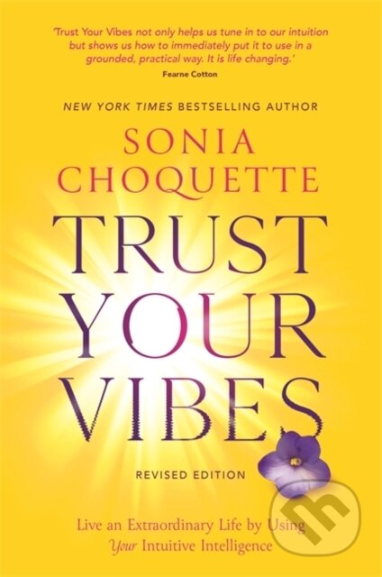 Kniha: Trust Your Vibes (Revised Edition) (Sonia Choquette). Hay House, 2022