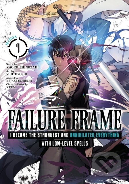 Kniha: Failure Frame: I Became the Strongest and Annihilated Everything With Low-Level Spells (Manga) Vol. 7 (Kaoru Shinozaki). Seven Seas, 2024