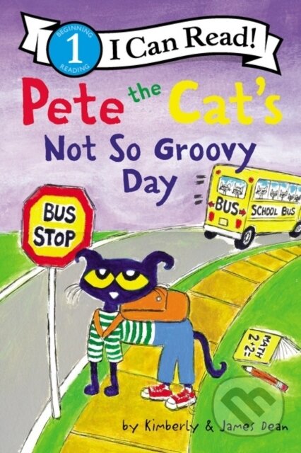 Kniha: Pete the Cat''s Not So Groovy Day (James Dean a Kimberly Dean). HarperCollins, 2022