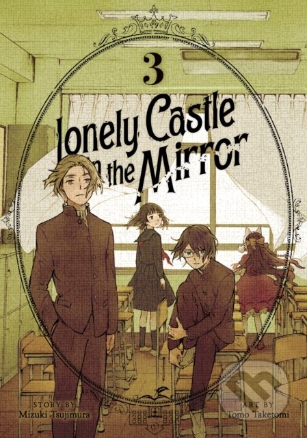Kniha: Lonely Castle in the Mirror (Manga) Vol. 3 (Mizuki Tsujimura). Seven Seas, 2024